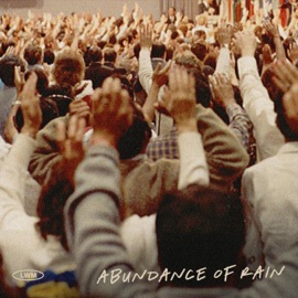 Abundance of Rain Lakewood Music & Jeremiah Woods