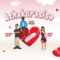 Achakurasisa (feat. Savagie beats & Nessa Gold) - Single - RKTB