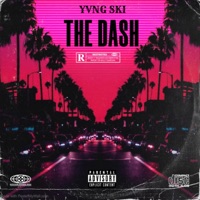 The Dash - Single - Yvng Ski