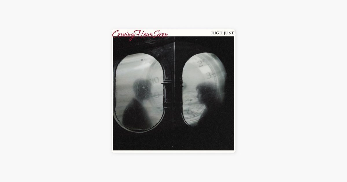 ‎Coming Home Soon - Single - Album by High June - Apple Music