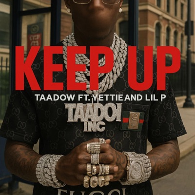 Keep Up (feat. Yettie & Lil P) - Single