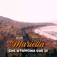 Che N'Famona Che Si' - Single - Mariella
