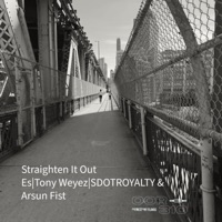 Straighten It Out (feat. SDOTROYALTY & Arsun F!st) - Single - Evadentlee, Tony Weyez & Es