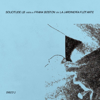 Solicitude Lb Visita a Frank Boston en "La Jardinería Flotante" (Disco 2) - EP