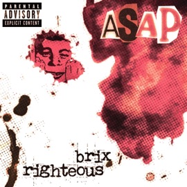 ASAP righteous & Brix