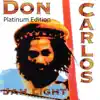 Don Carlos - Too Late to Turn Back Now