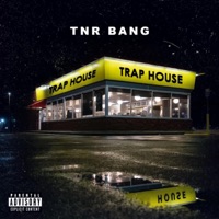 Traphouse - TNR Bang