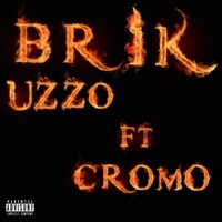Brik (feat. Cromo) - Single - Uzzo