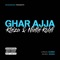 Ghar Ajja - Khiza, Nidhi Kohli & GUREE lyrics