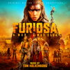 Furiosa: A Mad Max Saga (Original Motion Picture Soundtrack) - Tom Holkenborg