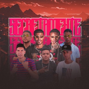 Secretamente (feat. Ruan Vilão, Jeffinho Bobinho, MC Jeanzinho & Eo Xcamoso)