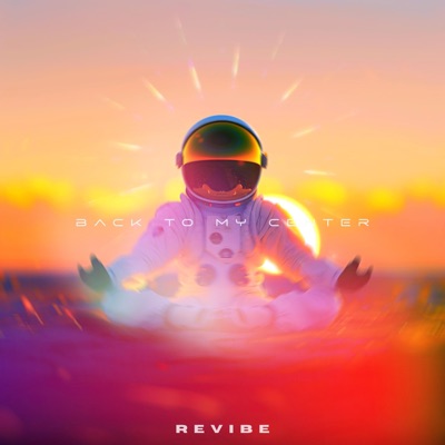 Back To My Center (ReVibe) - Single