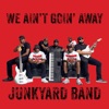 We Ain't Goin' Away