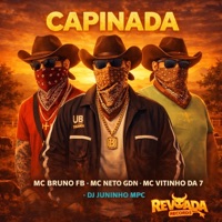 Capinada - Single - Dj Juninho Mpc, MC Bruno FB, MC Neto GDN & MC Vitinho Da 7