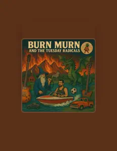 Burn Murn And The Tuesday Radicalsを聴いたり、ミュージックビデオを鑑賞したり、経歴やツアー日程などを確認したりしましょう！