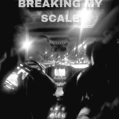 Breaking My Scale - EP