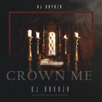 Crown_Me - Single - DJ Ravaza RSA
