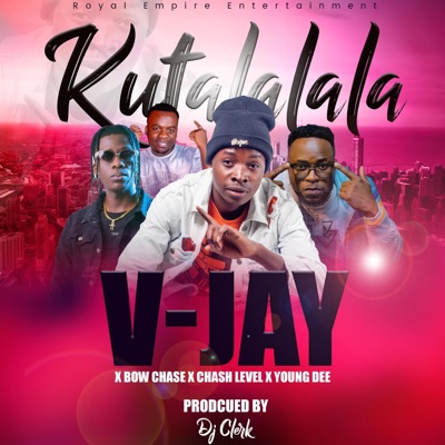 Kutalalala (feat. Bow Chase, Cash level & Young Dee) - Single