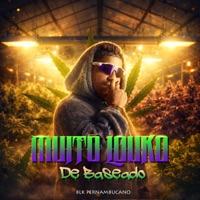 Muito Louko de Baseado - Single - BLK Pernambucano