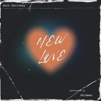 New Love (feat. Shimmer) - Single - Anis Halloway