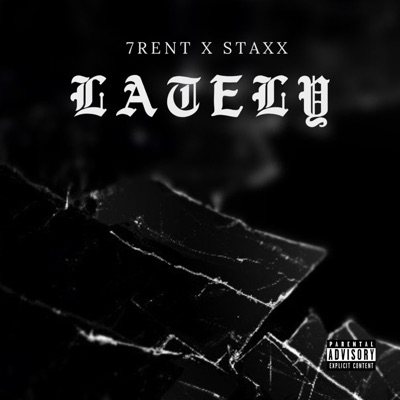 LATELY (feat. Staxx) - Single