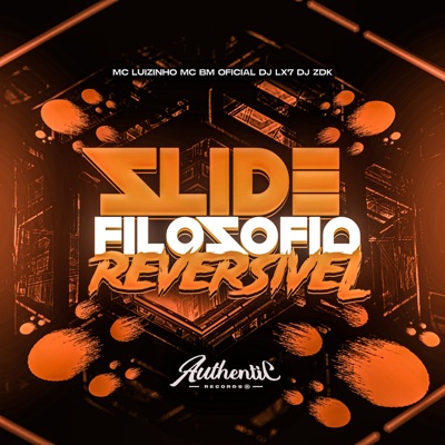 Slide Filosofía Reversível (feat. Mc Luizinho & DJ ZDK) - Single