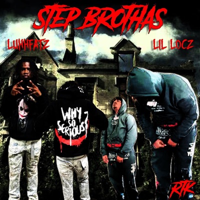 STEP BROTHAS (feat. LuhhFatz) - EP