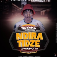 Ndiratidze Zvaunoita - Single - Buyaka Music Official
