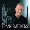 Jij Geeft M'n Leven Zin