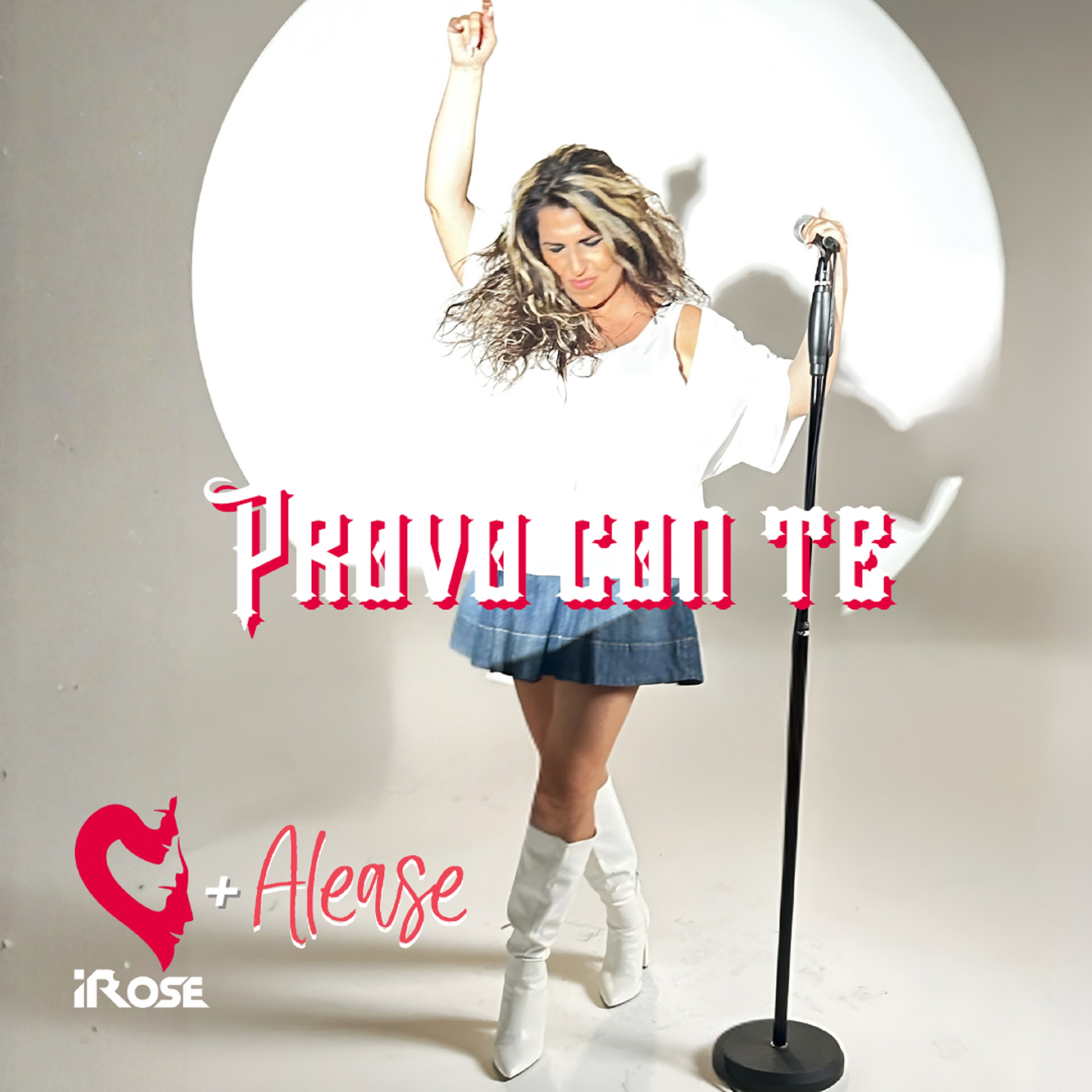 Alease & iRose - Provo con te