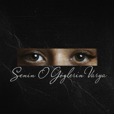SENİN O GÖZLERİN VARYA - Single