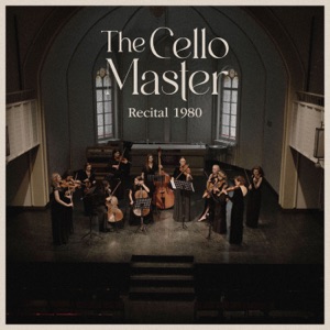 The Cello Master - Recital 1980