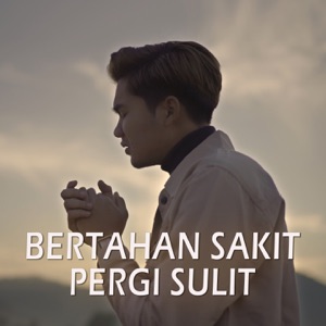 Bertahan Sakit Pergi Sulit Album Art