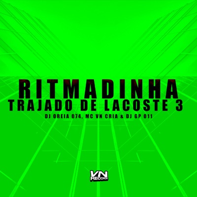 Ritmadinha Trajado de Lacoste 3 (Speed Up)