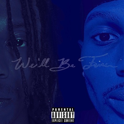 We'll Be Fine (feat. JUZO) - Single