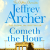 Cometh the Hour - Jeffrey Archer