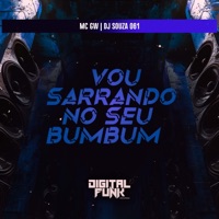 Vou Sarrando no Seu Bumbum - Single - DJ Souza 061 & MC GW