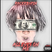 All Eyes On Me - RackRBspin