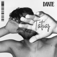 Tatuaj - Single - DANTE