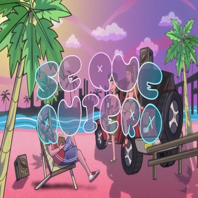 Se Que Quiero ft Kozai / Los Necios / La Neciologia (feat. Kozai) - Single