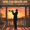 There Is No Greater Love - Single