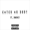 Catch Ah Body (feat. DMoney) - Single