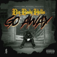 Go Away - Single - Big Body Hella