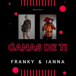 Ganas de ti (feat. Ianna Machado) - Single