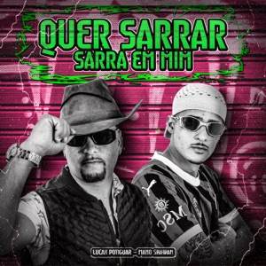 Quer Sarrar, Sarra em Mim (feat. Mano Shawan)