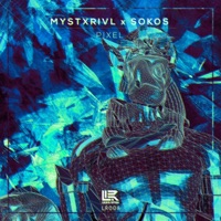 Pixel - Single - MYSTXRIVL & Sokos