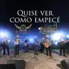 Alta Nobleza & Luceros Jr de Badiraguato - Quise Ver Como Empecé