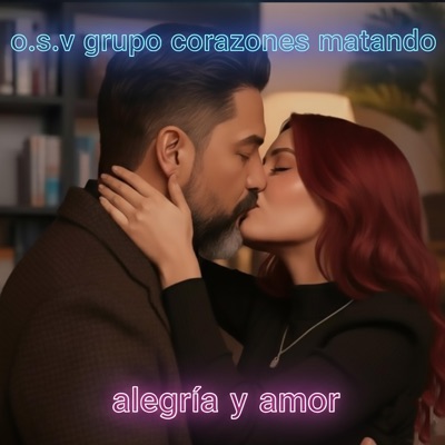 alegria y amor (feat. grupo corazones matando) - Single