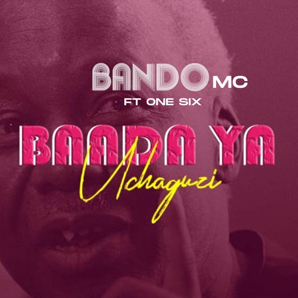 Baada Ya Uchaguzi (feat. One Six)