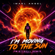Imael Angel - Moving To The Sun (Twistyboll Remix) - Twistyboll